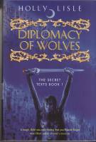 Image for Diplomacy Of Wolves: The Secret Texts Book 1.