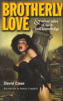 Image for Brotherly Love And Other Tales Of Faith And Knowledge.