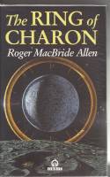 Image for The Ring Of Charon: The First Book Of The Hunted Earth.