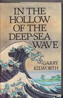 Image for In The Hollow of the Deep Sea Wave: A Novel And Seven Stories (signed by the author).