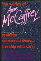 Image for The Worlds Of Anne McCaffrey: Restoree, Decision At Doona, The Ship Who Sang.