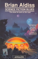 Image for Science Fiction Blues: The Show That Brian Aldiss Took on the Road: A Selection of His Best Stories, Poetry, and Speculations: An Evening of Wonders.