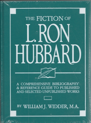 Image for The Fiction of L. Ron Hubbard: A Comprehensive Bibliography & Reference Guide To Published And Selected Unpublished Works.