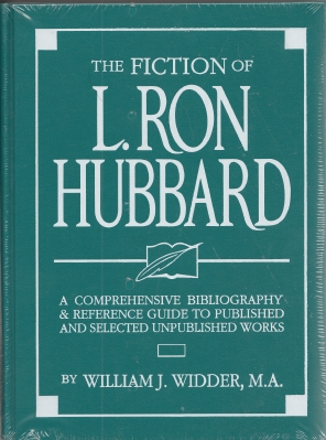 Image for The Fiction of L. Ron Hubbard: A Comprehensive Bibliography & Reference Guide To Published And Selected Unpublished Works.