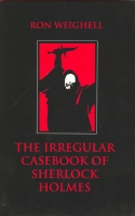 Image for The Irregular Casebook Of Sherlock Holmes.