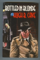 Bottled In Blonde: The Peter Kane Detective Stories. Image for Bottled In Blonde: The Peter Kane Detective Stories.