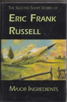 Image for Major Ingredients: The Selected Stories Of Eric Frank Russell.