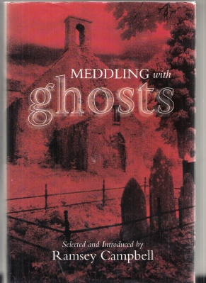 Image for Meddling With Ghosts: Stories In The Tradition Of M. R. James (signed by the editor).