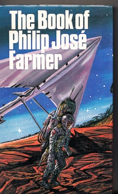 Image for The Book Of Philip Jose Farmer or, The Ware's Of Simple Simon's Custard Pie And Space Man.