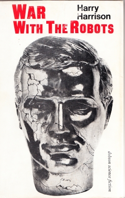 Image for War With The Robots: Science-Fiction Stories (signed by the author)..