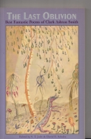 Image for The Last Oblivion: Best Fantastic Poems Of Clark Ashton Smith.
