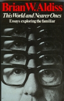 Image for This World And Nearer Ones: Essays Exploring The Familiar (signed by the author).