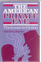 Image for The American Private Eye: The Image In Fiction.