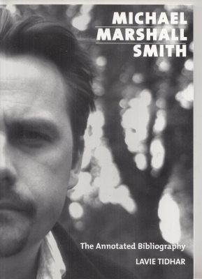 Image for Michael Marshall Smith: An Annotated Bibliography.