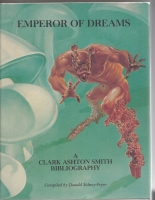 Image for Emperor Of Dreams: A Clark Ashton Smith Bibliography (signed by publisher Don Grant).