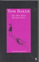 Image for The Boy Who Kicked Pigs.