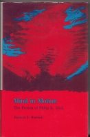Image for Mind In Motion: The Fiction Of Philip K. Dick.