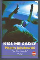 Image for Kiss Me Sadly (signed by the author).