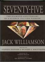 Seventy-Five: The Diamond Anniversary of a Science Fiction Pioneer. Image for Seventy-Five: The Diamond Anniversary of a Science Fiction Pioneer.