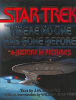 Image for Star Trek Where No One Has Gone Before: A History In Pictures.