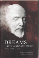 Dreams Of Shadow And Smoke: Stories For J. S. Le Fanu (100-copy signed limited). Image for Dreams Of Shadow And Smoke: Stories For J. S. Le Fanu (100-copy signed limited).
