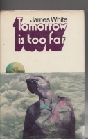 Image for Tomorrow Is Too Far.