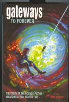 Gateways To Forever: The Story Of The Science Fiction Magazines From 1970 - 1980. Image for Gateways To Forever: The Story Of The Science Fiction Magazines From 1970 - 1980.