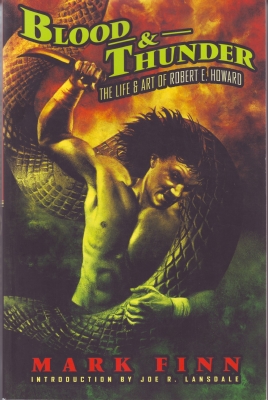 Image for Blood And Thunder: The Life & Art Of Robert E. Howard.