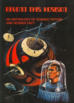 Image for Beyond This Horizon: An Anthology Of Science Fact And Science Fiction (signed by anthology porets).