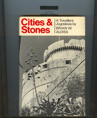 Image for Cities And Stones: A Traveller's Yugoslavia (signed by the author).