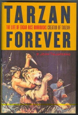 Image for Tarzan Forever: The Life Of Edgar Rice Burroughs, Creator Of Tarzan.