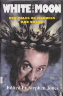 Image for White Of The Moon: New Tales of Madness And Dread (signed by six authors).