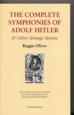 Image for The Complete Symphonies Of Adolf Hitler And Other Strange Stories.