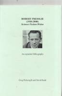Image for Robert Presslie (1920-2000) Science Fiction Writer: An Expanded Bibliography (six lettered copies)