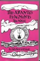 Image for The Atlantis Fragments: The Existing Chronicle, A Vision Of The Final Days.