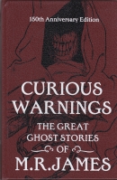 Curious Warnings: The Great Ghost Stories Of M. R. James: 150th Anniversary Edition (Hugh Lamb's copy). Image for Curious Warnings: The Great Ghost Stories Of M. R. James: 150th Anniversary Edition (Hugh Lamb's copy).