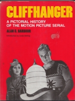 Image for Cliffhanger: A Pictorial History Of The Motion Picture Serial.
