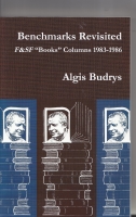 Image for Benchmarks Revisited: The F&SF ''Books'' Columns Volume 2: 1983-1986.