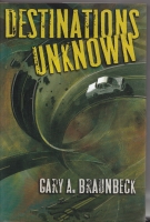 Image for Destinations Unknown (signed/limited hardcover).