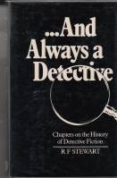 Image for And Always A Detective: Chapters On The History Of Detective Fiction.