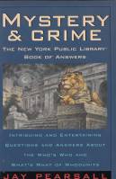 Image for Mystery and Crime: The New York Public Library Book of Answers: Intriguing and Entertaining Questions and Answers about the Who's Who and What's What Of Whodunits.