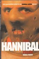 Image for The Hannibal Files: The Unauthorised Guide To The Hannibal Lecter Trilogy.