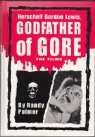Image for Herschell Gordon Lewis, Godfather Of Gore: The Movies.