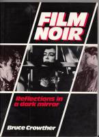 Image for Film Noir: Reflections In A Dark Mirror.