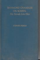 Image for Raymond Chandler: His Novels Into Film.