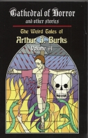 Image for Cathedral Of Horror And Other Stories: The Weird Tales Of Arthur J. Burks Volume One.