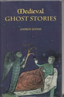 Image for Medieval Ghost Stories: An Anthology Of Miracles, Marvels And Prodigies.