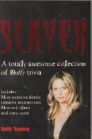 Image for Slayer: A Truly Awesome Collection Of Buffy Trivia.