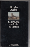 Image for So Long And Thanks For All The Fish: The Hitch Hiker's Guide To The Galaxy 4.