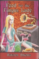 Image for Food For The Fungus Lady And Other Stories